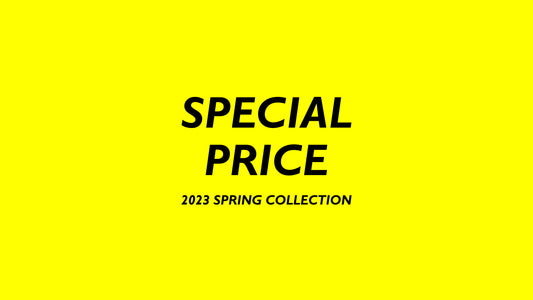 【UP TO 50％OFF】 SPECIAL PRICE 2023 SPRING COLLECTION